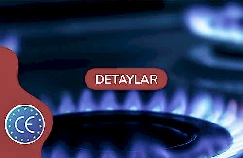 Gaz Yakan Cihazlarda CE Belgesi