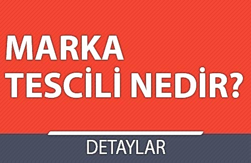 Marka Tescili Nedir?