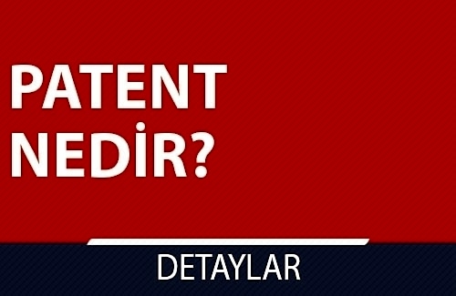 Patent Nedir?